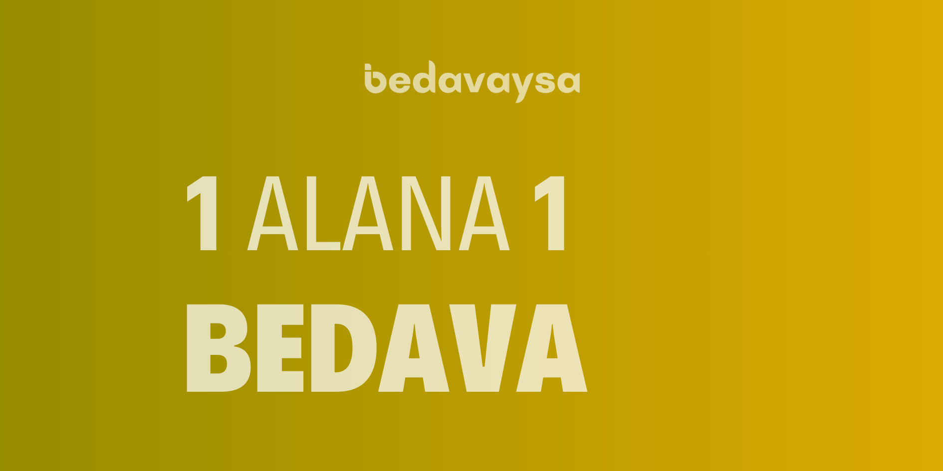 1 Alana 1 Bedava