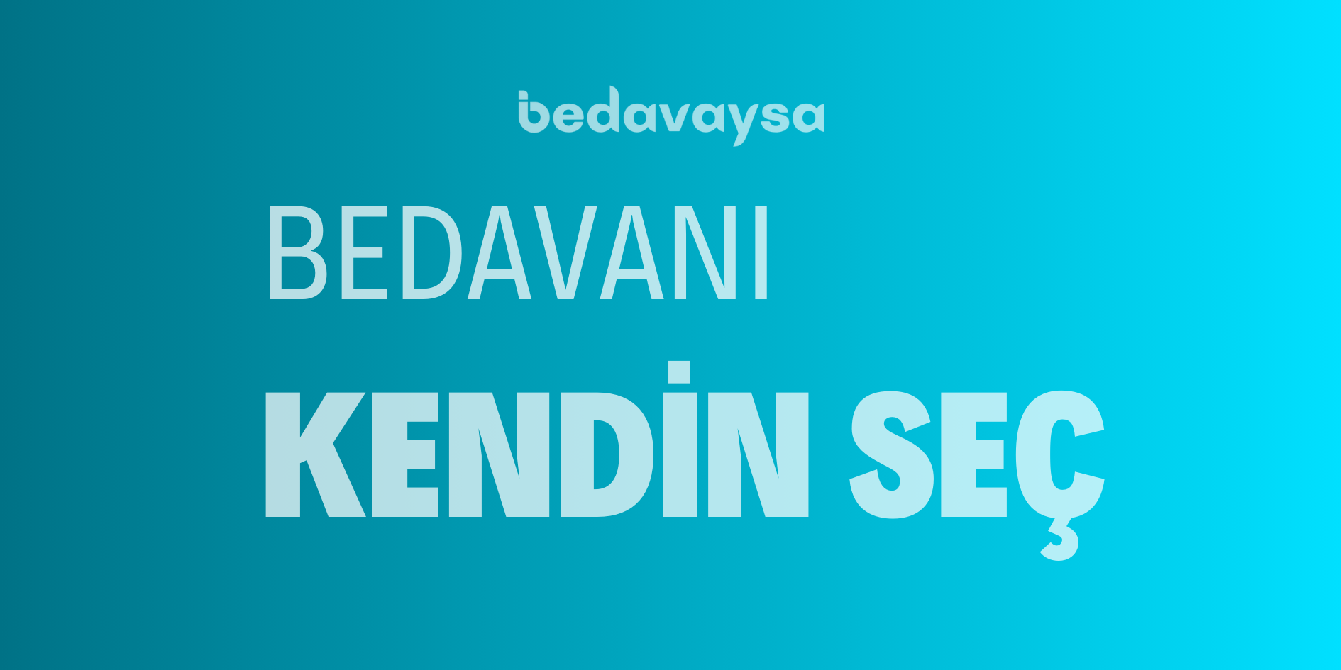 Bedavanı Kendin Seç