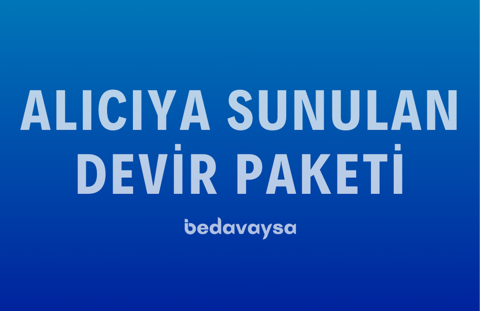 Alıcıya Sunulan Devir Paketi
